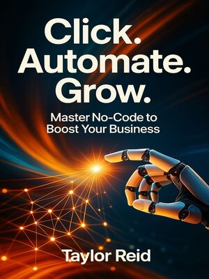 cover image of Click. Automate. Grow.